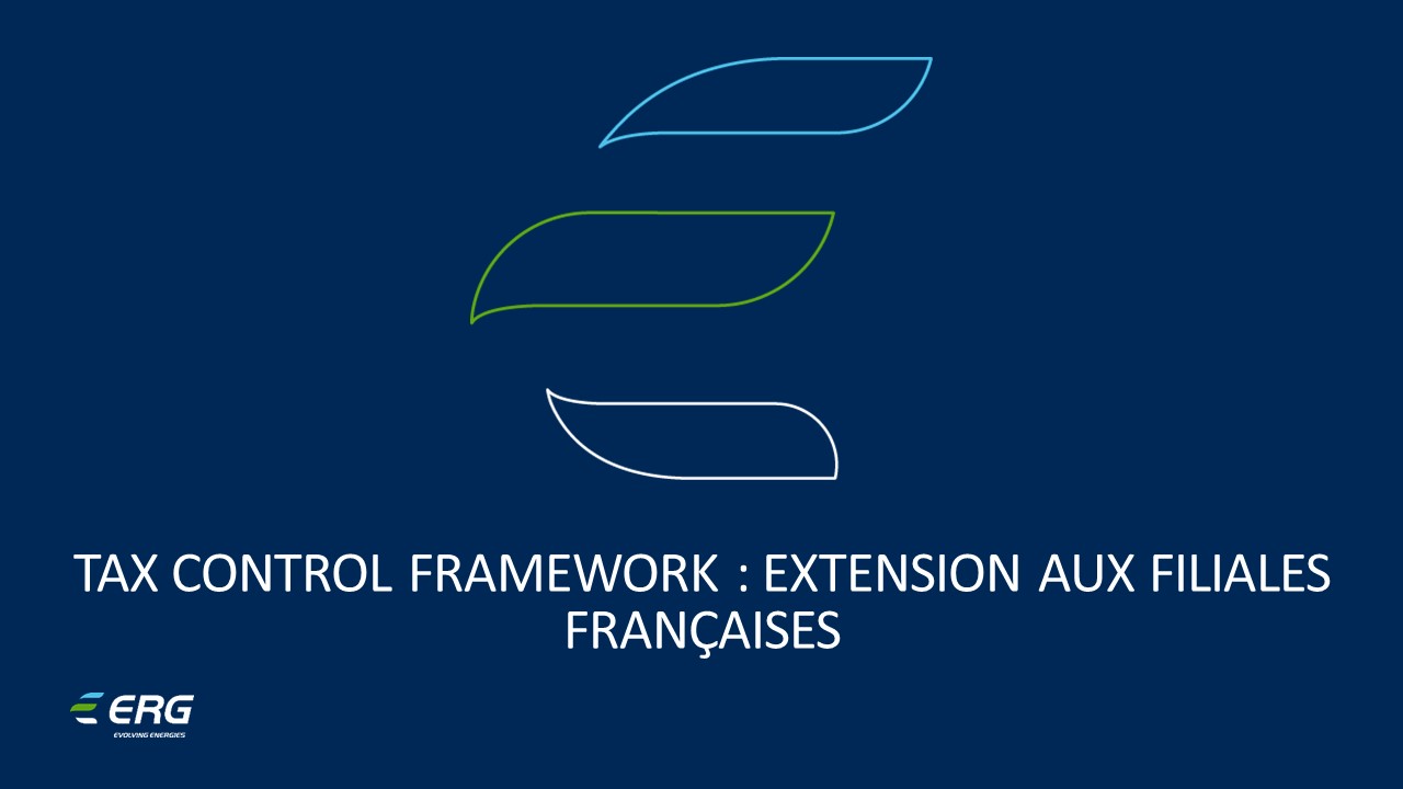 TAX CONTROL FRAMEWORK : EXTENSION AUX FILIALES FRANÇAISES.